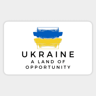 Ukraine A Land of Opportunity Magnet